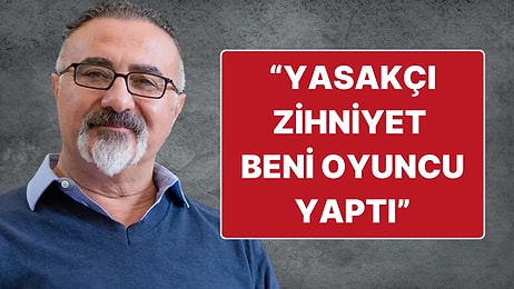 Cengiz Bozkurt Oyunculuğa Başlama Hikayesini Anlattı: "Yasakçı Zihniyet Beni Oyuncu Yaptı"