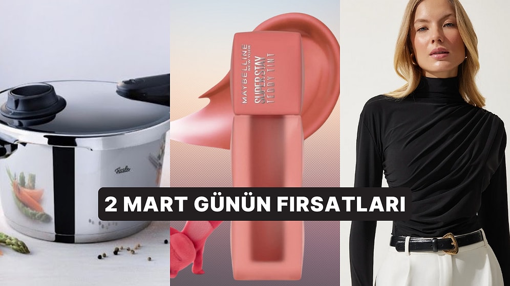 Bugün İndirimde Neler Var? Fissler Düdüklü Tencereden Maybelline Teddy Tint'e 2 Mart 2025 Günün Fırsatları