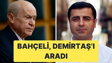 MHP Genel Başkanı Devlet Bahçeli, Cezaevindeki Selahattin Demirtaş'ı Aradı