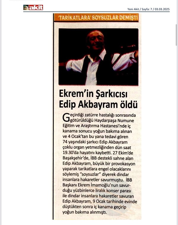 Yeni Akit ise olayı Ekrem İmamoğlu'na ve Akbayram'ın bir konserinde söylediğini iddia ettiği sözlere bağladı.