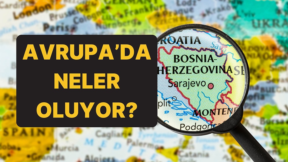 Avrupa'da Neler Oluyor? Macaristan - Bosna Hersek Arasında Gerginlik