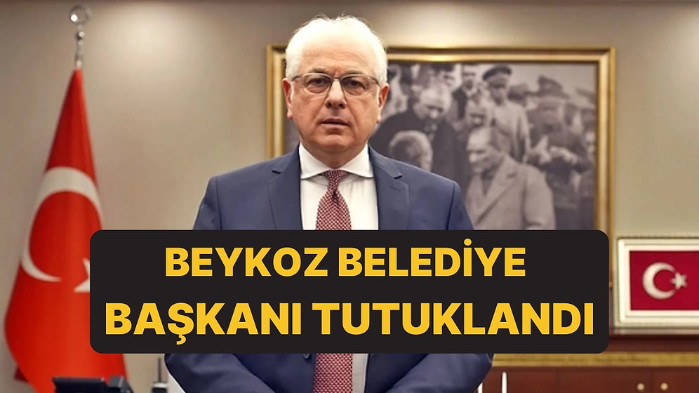 Beykoz Belediye Başkanı Alaattin Köseler Tutuklandı