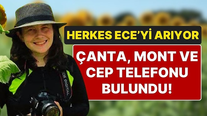 İstanbul'da Kaybolan Mimar Ece Güler Belgrad Ormanı'nda Aranıyor: Çanta, Mont ve Cep Telefonu Bulundu!