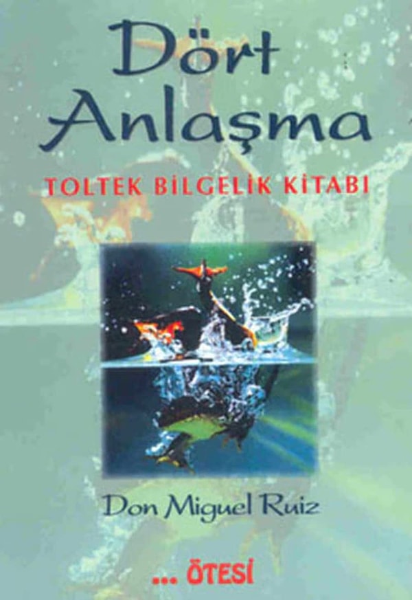 10. Dört Anlaşma – Don Miguel Ruiz