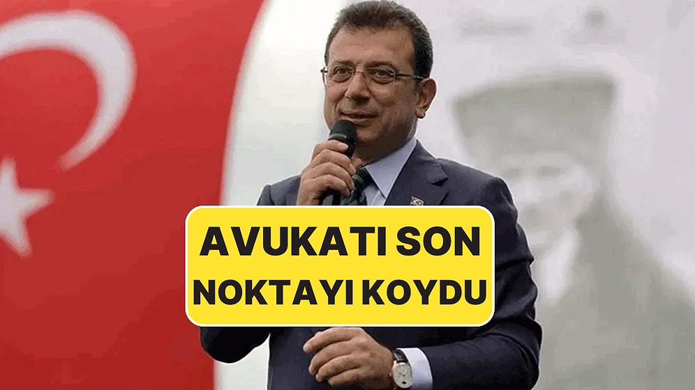 İBB Başkanı Ekrem İmamoğlu'nun Avukatı Diploma Tartışmasına Son Noktayı Koydu