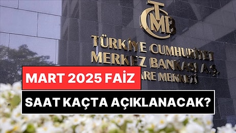 Mart 2025 Faiz Kararı: Merkez Bankası Faiz Kararını Ne Zaman Saat Kaçta Açıklayacak?