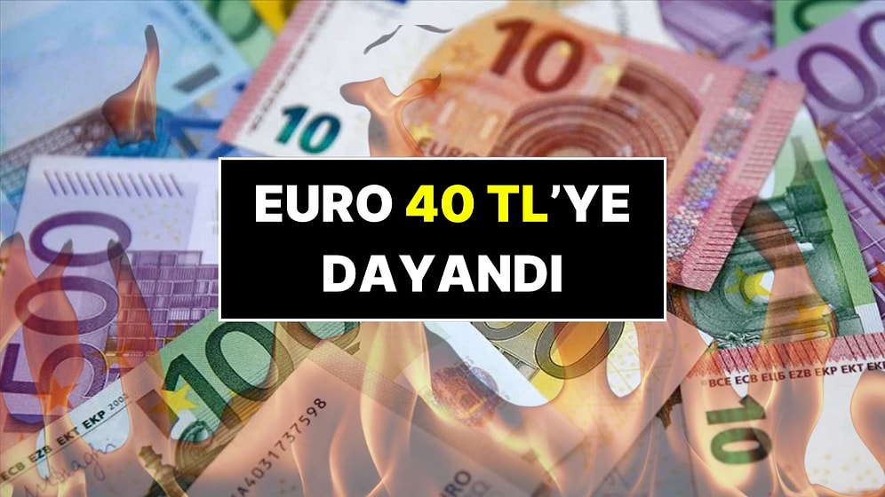 Euro 40 TL'ye Dayandı! Euronun Rekor Kırmasının Ardındaki Üç Neden