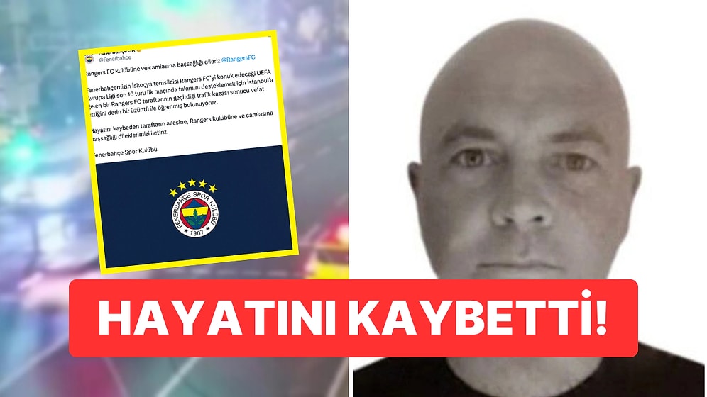 Takımını Desteklemek İçin İstanbul’a Gelen Rangers FC Taraftarı, Trafik Kazasında Hayatını Kaybetti