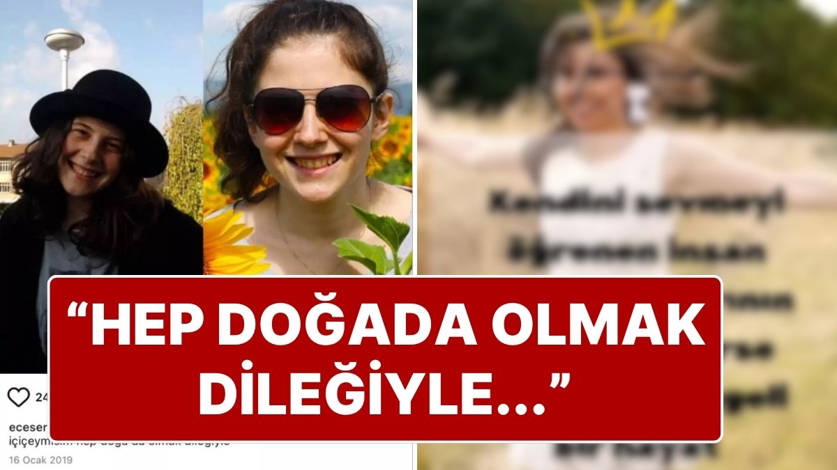 Kayıp Mimar Ece Gürel'in Son Paylaşımı: Doğa Sevgisi ve Acı Veda