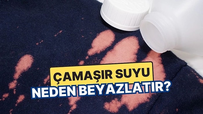 Çamaşır Suyu Renkli Giysileri Neden Beyazlatır?
