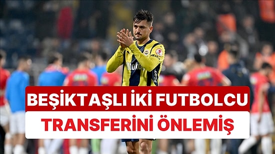 Cengiz Ünder'in Beşiktaş Transferi İki Futbolcuya Takılmış: "Sen Bilirsin Ama..."