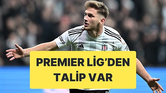 Beşiktaş'ın Genç Yıldızı Semih Kılıçsoy'a İngiltere'den Talip Var