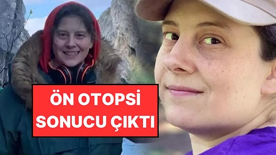 Belgrad Ormanı’nda Bulunduktan Sonra Hayatını Kaybeden Ece Gürel’in Ön Otopsi Sonucu Belli Oldu