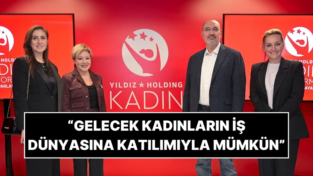 Yıldız Holding’in 8 Mart Dünya Kadınlar Günü İçin Hazırladığı 2024 Raporu’ndan Umut Veren Sonuçlar