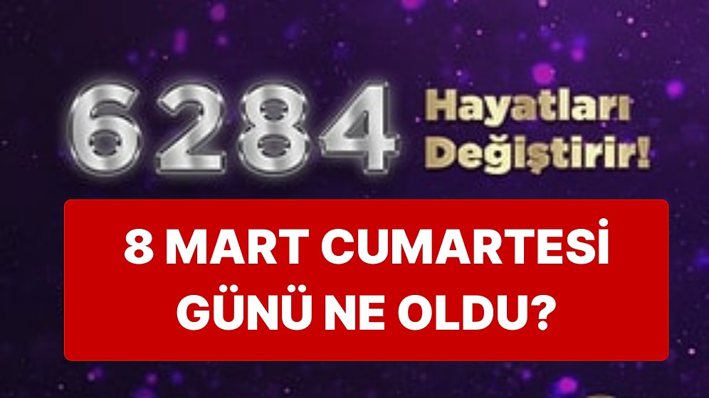 8 Mart Cumartesi Türkiye Gündeminde Neler Vardı?