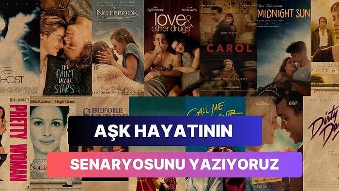 Kendi Hikayeni Yaz! Aşk Hayatın Hangi Film Senaryosuna Benziyor?