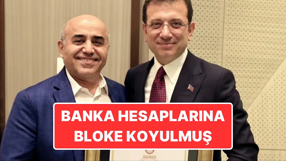 Ekrem İmamoğlu’nun Çevresine Operasyon: Banka Hesaplarına da El Konulmuş