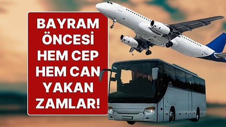 Ramazan Bayramı Yaklaşırken Fırsatçılar Yine Ortaya Çıktı: Otobüs Bileti ve Uçak Bileti Fiyatlarına Büyük Zam