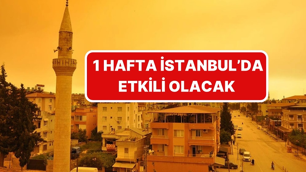 Atmosferin Renginde Gözle Görülür Değişim Olacak: İstanbul'da Çöl Tozu Alarmı!