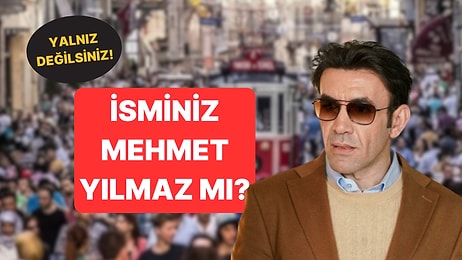 Soyadınız Yılmaz mı? Türkiye'de En Çok Kullanılan Soyisimler ve İsimler Belli Oldu!