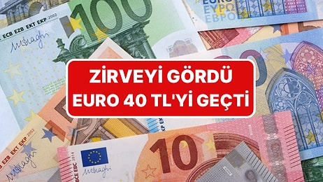 Tarihi Rekor: Euro 40 TL'yi Geçti