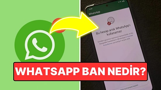 WhatsApp Hesabının Banlanması Mümkün mü? WhatsApp Hesabındaki Ban Nasıl Kaldırılır?