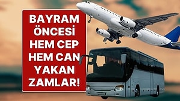 Bayram öncesi her zaman olduğu gibi bu sefer de otobüs bileti fiyatlarına ve uçak bile fiyatlarına ‘fırsatçı zammı’ geldi.