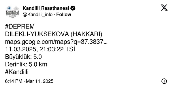 Kandilli Rasathanesi ise depremin büyüklüğünü 5.0, merkez üssünü ise Hakkari Yüksekova olarak açıkladı.