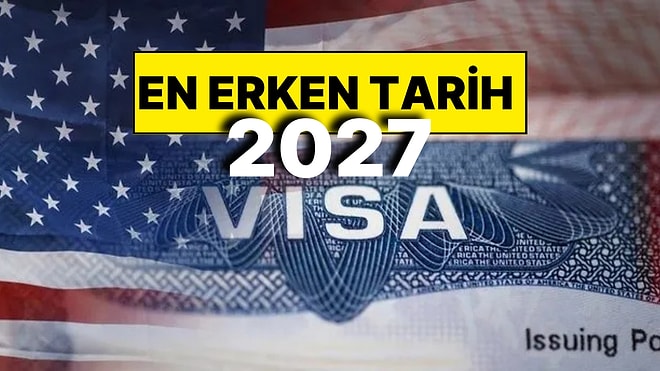 ABD Vizesi Almak İsteyen Türk Vatandaşları En Erken 2027 Yılına Randevu Alabiliyor