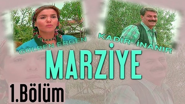 Kadir İnanır ve Gülben Ergen'in başrollerinde yer aldığı Marziye dizisi bir dönemin en favori yapımlarındandı.