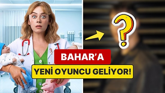 Demet Evgar'ın Başrolünde Oynadığı Bahar Dizisine Yeni Oyuncu Katıldı!