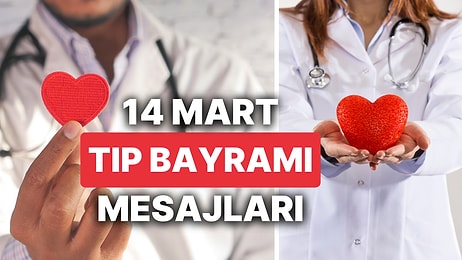 14 Mart Tıp Bayramı Mesajları 2025! En Güzel, Anlamlı, Komik, Resimli Tıp Bayramı Kutlama Mesajları