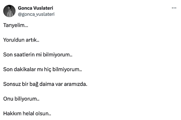 Ancak en dikkat çeken paylaşımlardan biri Gonca Vuslateri’den geldi. Ünlü oyuncu, sosyal medya hesabından duygusal bir paylaşım yaparak herkesi korkuttu: