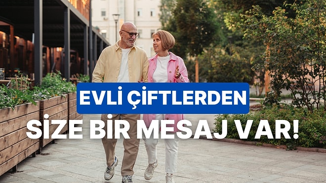 Evli Çiftlerden İlişki Hakkında Verilmiş 10 Tatlı Nasihat