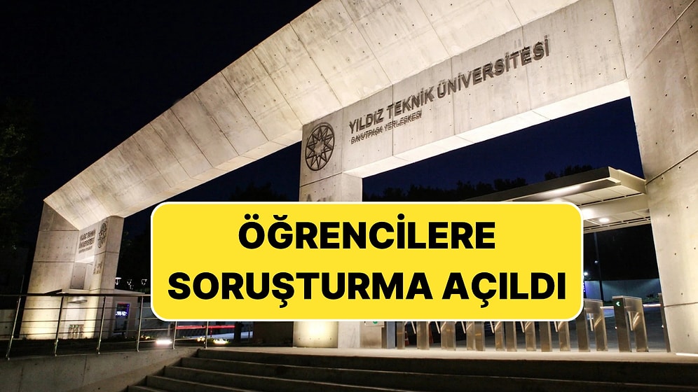 AYM'nin İptal Ettiği Madde Yine Gündemde: YTÜ, Yemekhane Protestosuna Katılan Öğrencilere Soruşturma Açtı