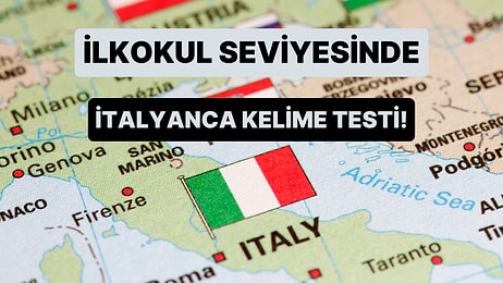 İlkokul Seviyesindeki İtalyanca Kelime Testinde 13/13 Yapabilecek misin?