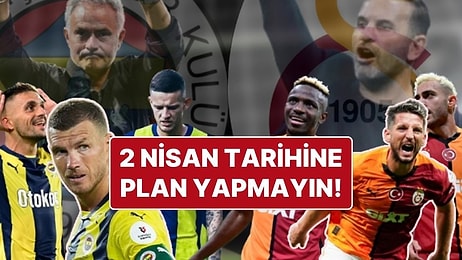 Fenerbahçe - Galatasaray Maçının Tarihi Belli Oldu: Dev Derbi 2 Nisan'da Oynanacak