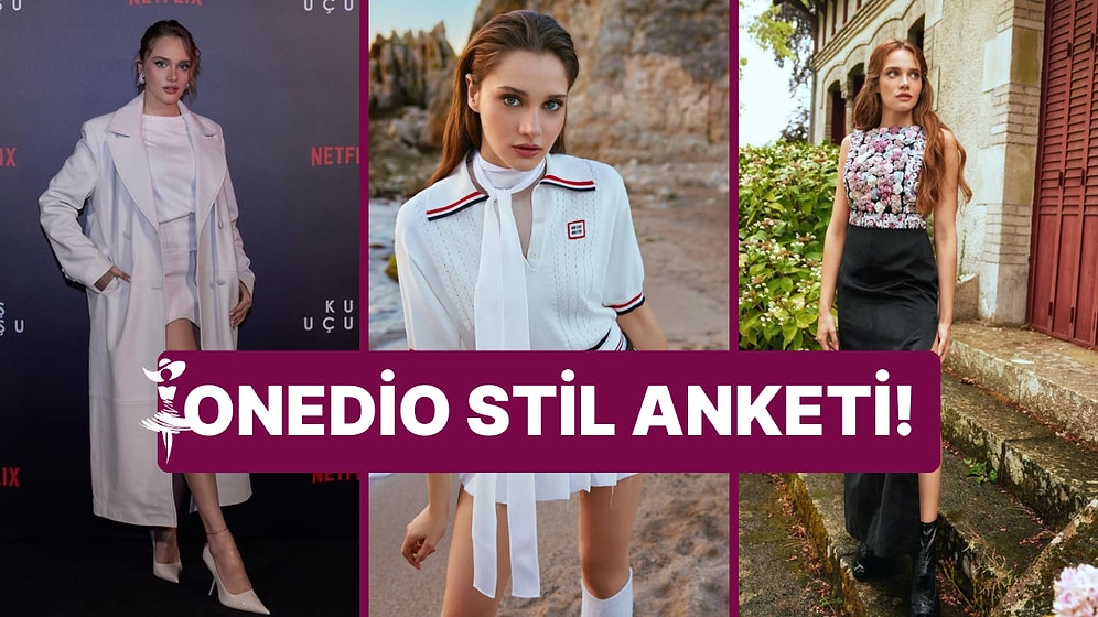 Onedio Stil Anketi: Miray Daner'in Tarzını Yorumluyoruz!