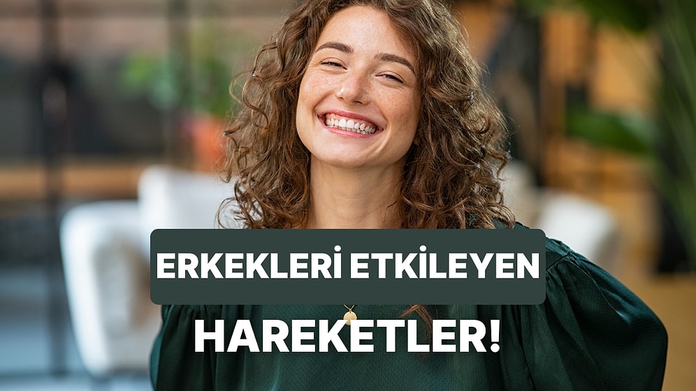 Çoğu Erkeğin Etkileyici Bulduğunu İtiraf Ettiği 12 Hareket