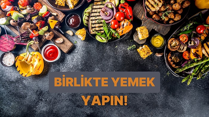 İlişkinize Lezzet Katalım: Partnerinizle Birlikte Yapabileceğiniz 10 Tarif