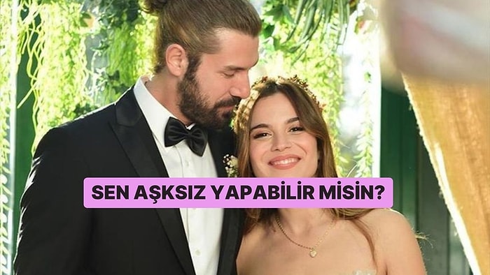 Sen Aşksız Yapabilir misin?