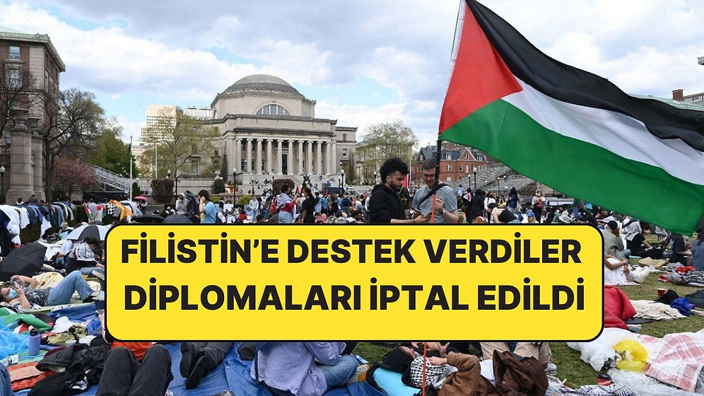 Columbia Üniversitesi'nden Skandal Karar: Filistine Destek Veren Öğrenciler, Okuldan Atıldı