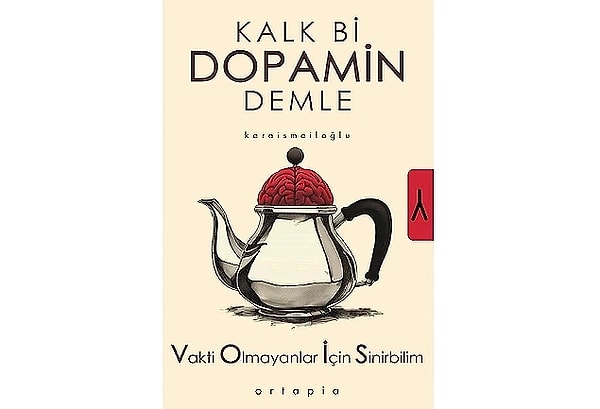 Kalk Bi Dopamin Demle: Vakti Olmayanlar İçin Sinirbilim