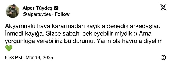 "Kayığa binmedi."