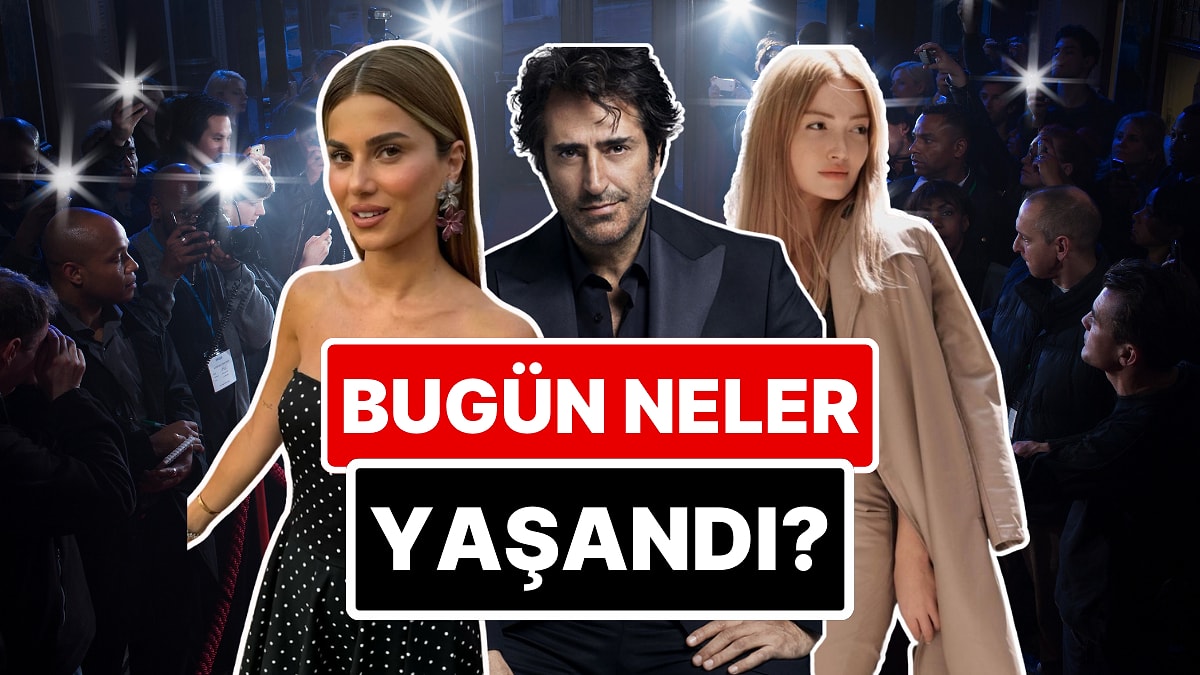 14 Mart&apos;a Damgasını Vuran Magazin Olaylarını Anlatıyoruz!