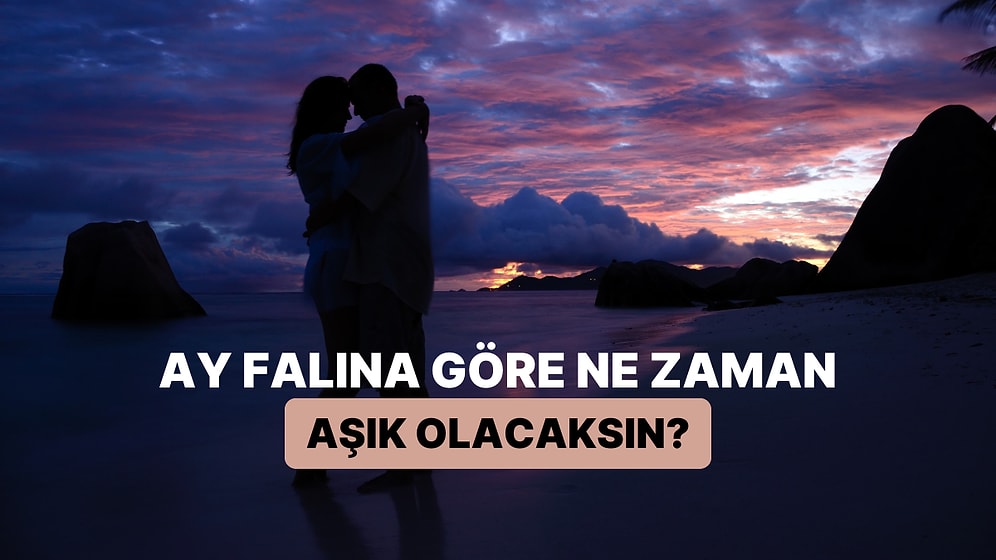 Kendi Ay Falına Göre Ne Zaman Aşık Olacaksın?