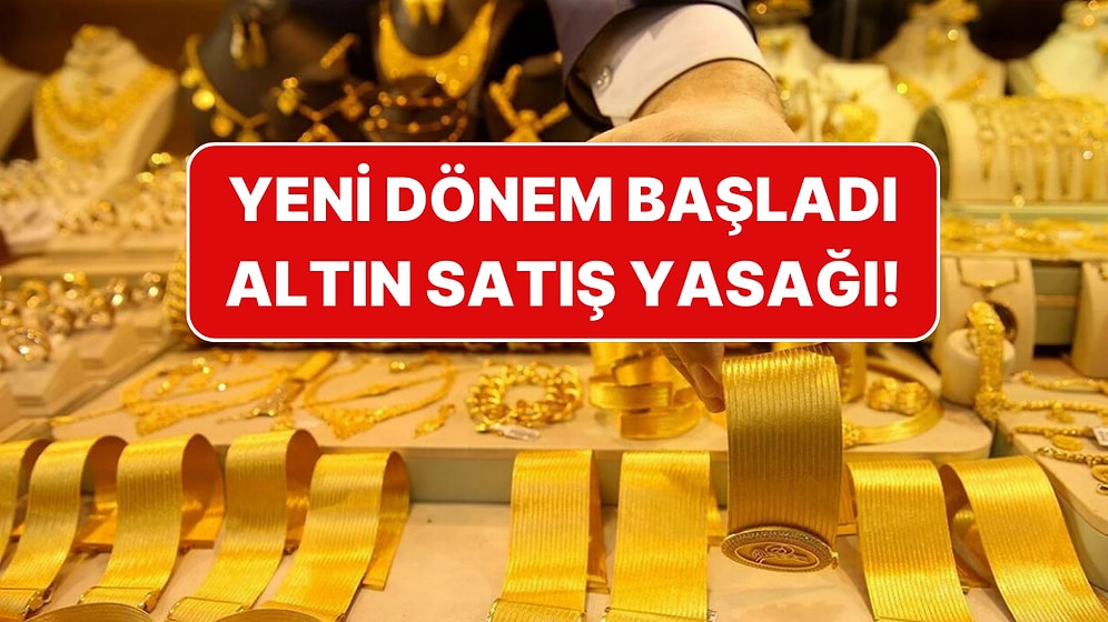 Resmi Gazete'de Yayımlandı: Kesme Altın Satışı Yasaklandı