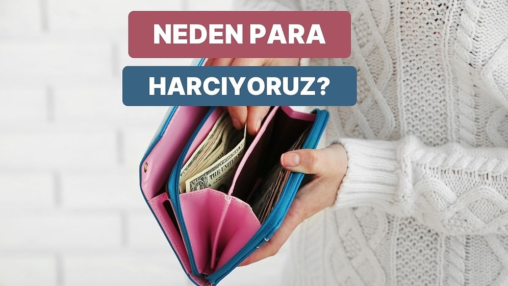 Neden Parayı Harcamaya Meyilliyiz? Duygusal Harcamaları Kontrol Etmenin Yolları