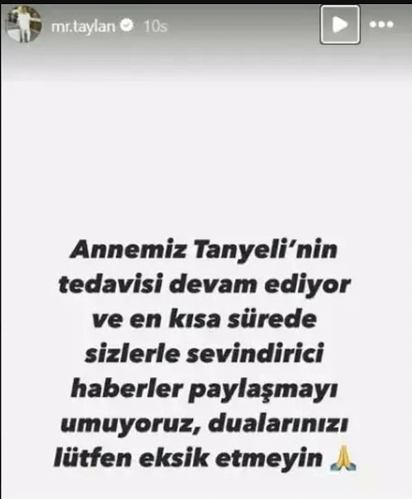 Tanyeli'nin oğlu Taylan Sadıkoğlu da annesinin sağlık durumuyla ilgili şunları söyledi: