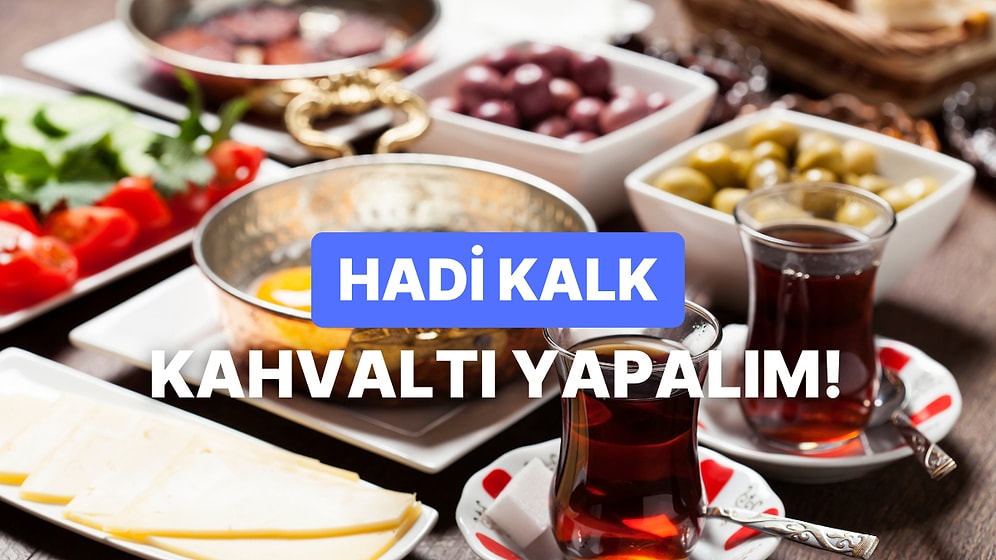 Ne Kadar Kahvaltı İnsanısın?